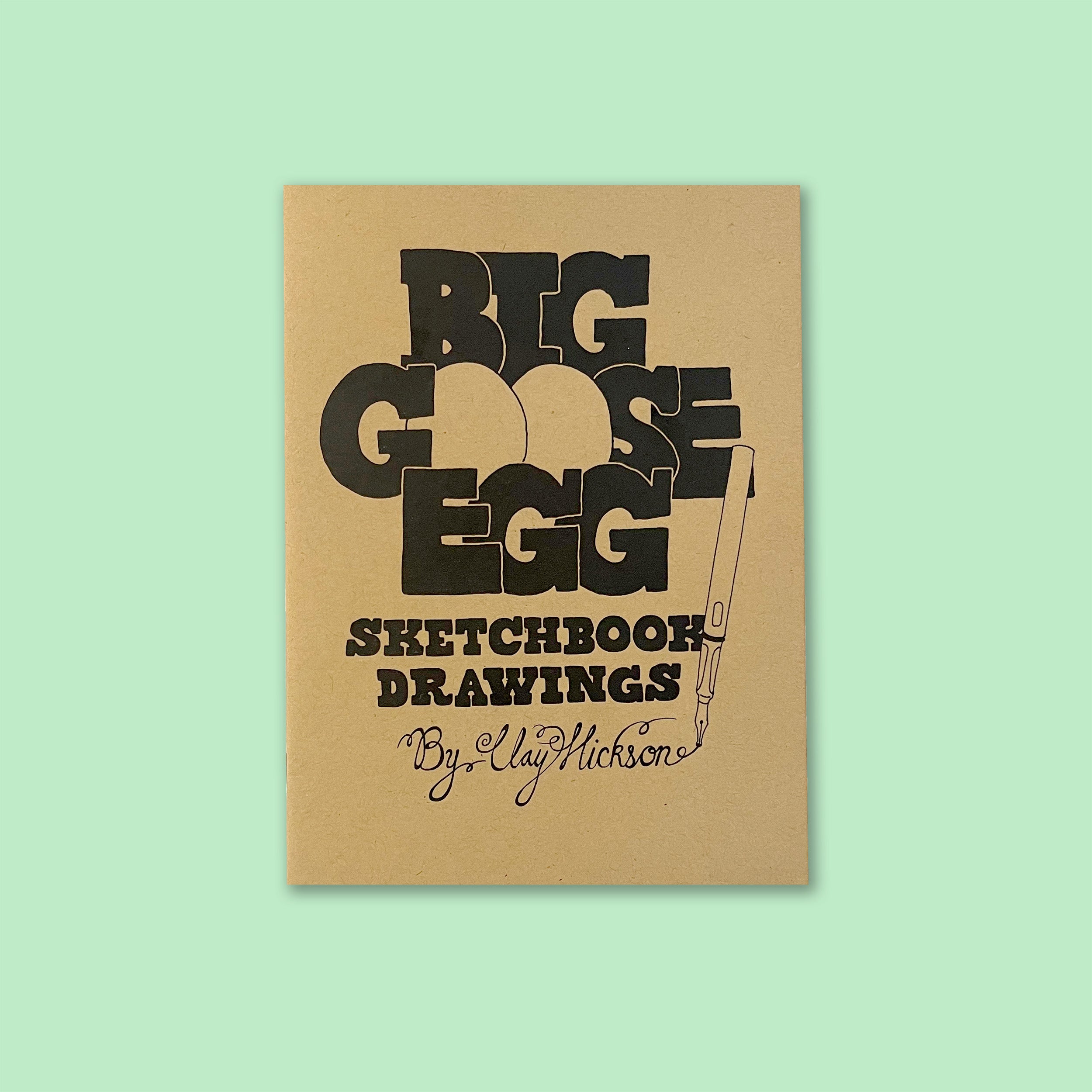 BIG GOOSE EGG by Clay Hickson