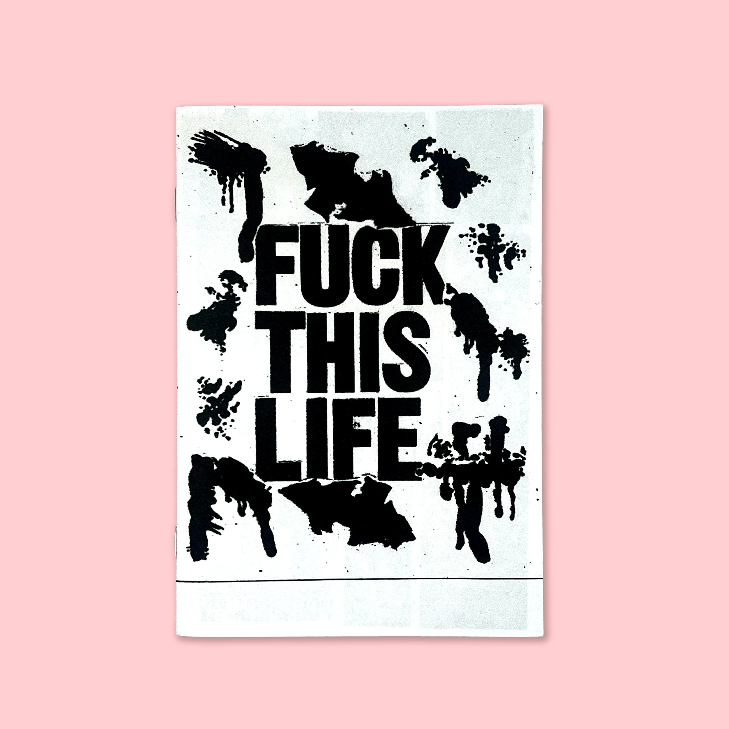FUCK THIS LIFE アートブック FUCK THIS LIFE アートブック FUCK THIS LIFE BY WEIRDO DAVE