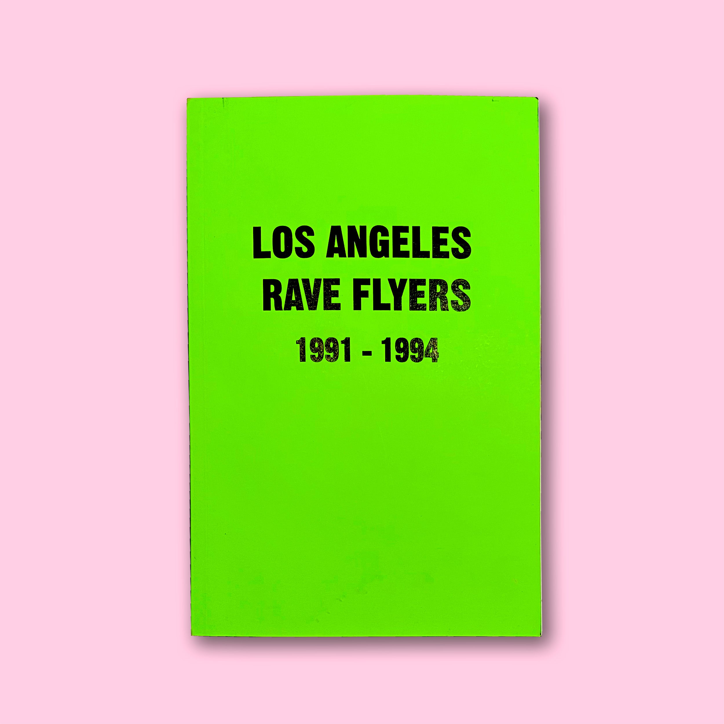 LOS ANGELES RAVE FLYERS 1991 - 1994 BY COLPA PRESS