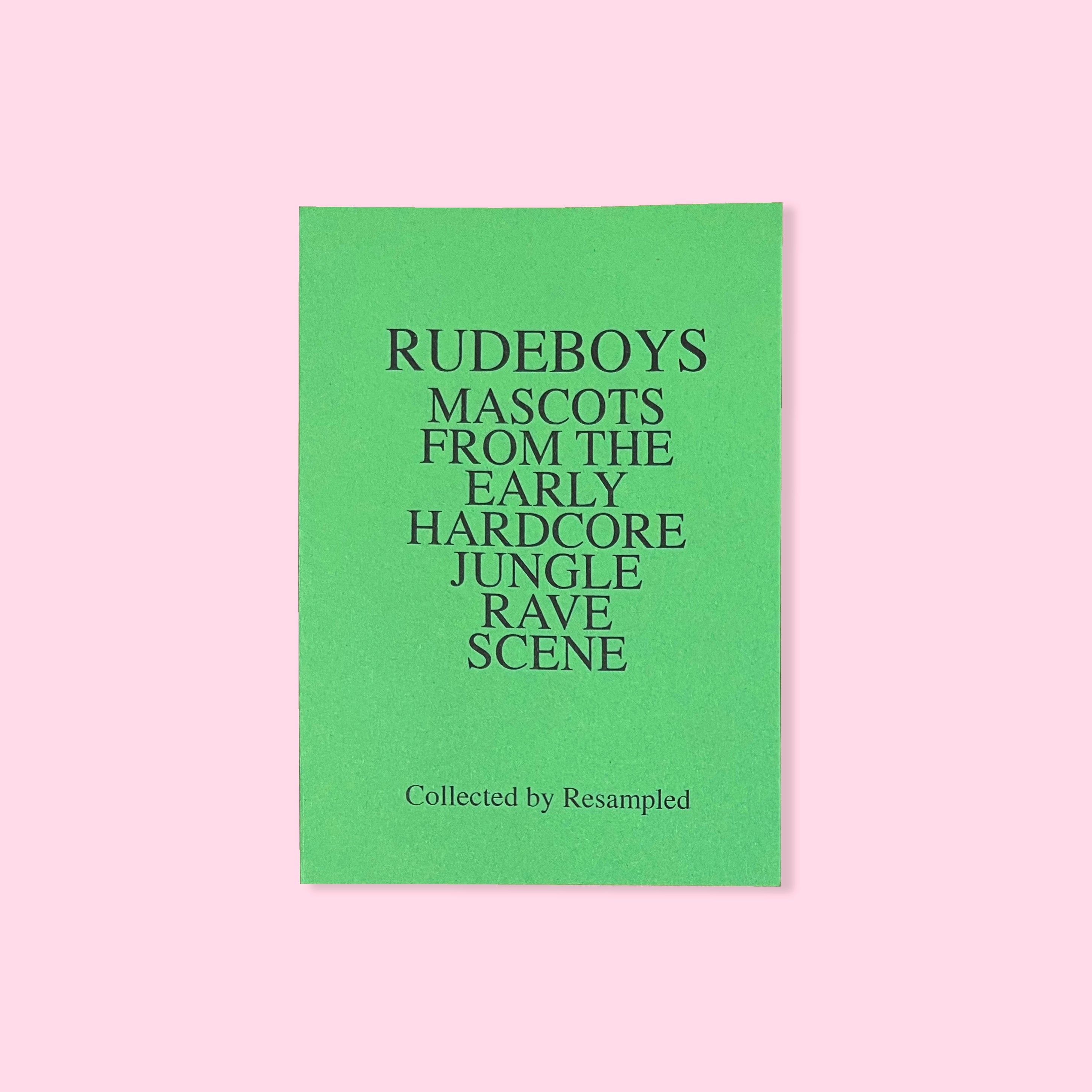 RUDEBOYS, MASCOTS FROM THE EARLY HARDCORE JUNGLE RAVE SCENE BY RESAMPLED