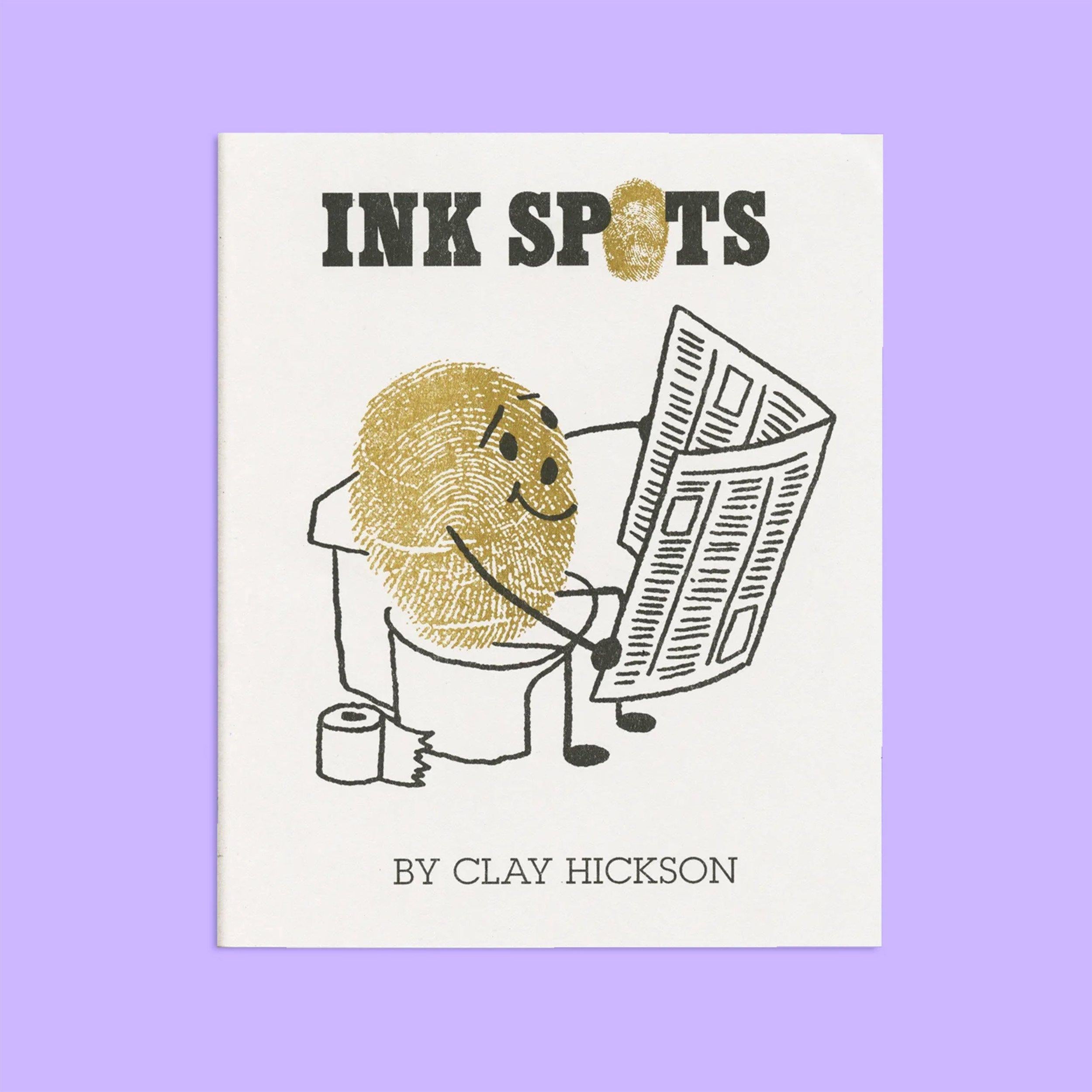 INK SPOTS BY CLAY HICKSON