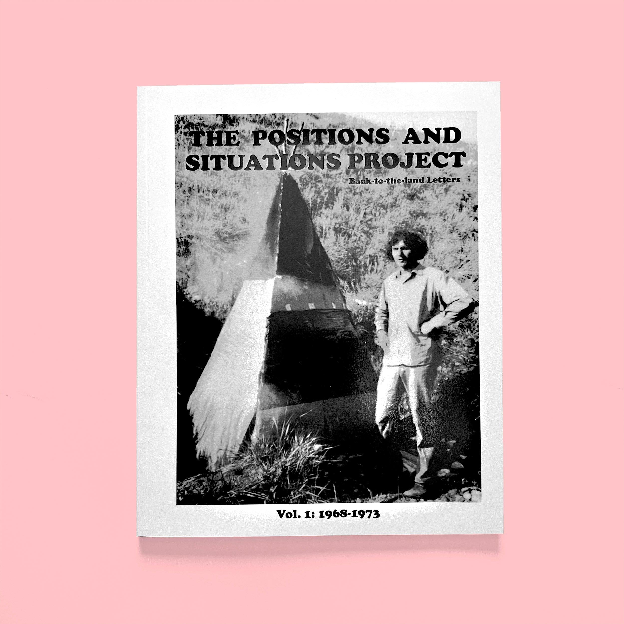 THE POSITIONS AND SITUATIONS PROJECT, VOLUME 1: 1968-1973 - ALEX ARZT