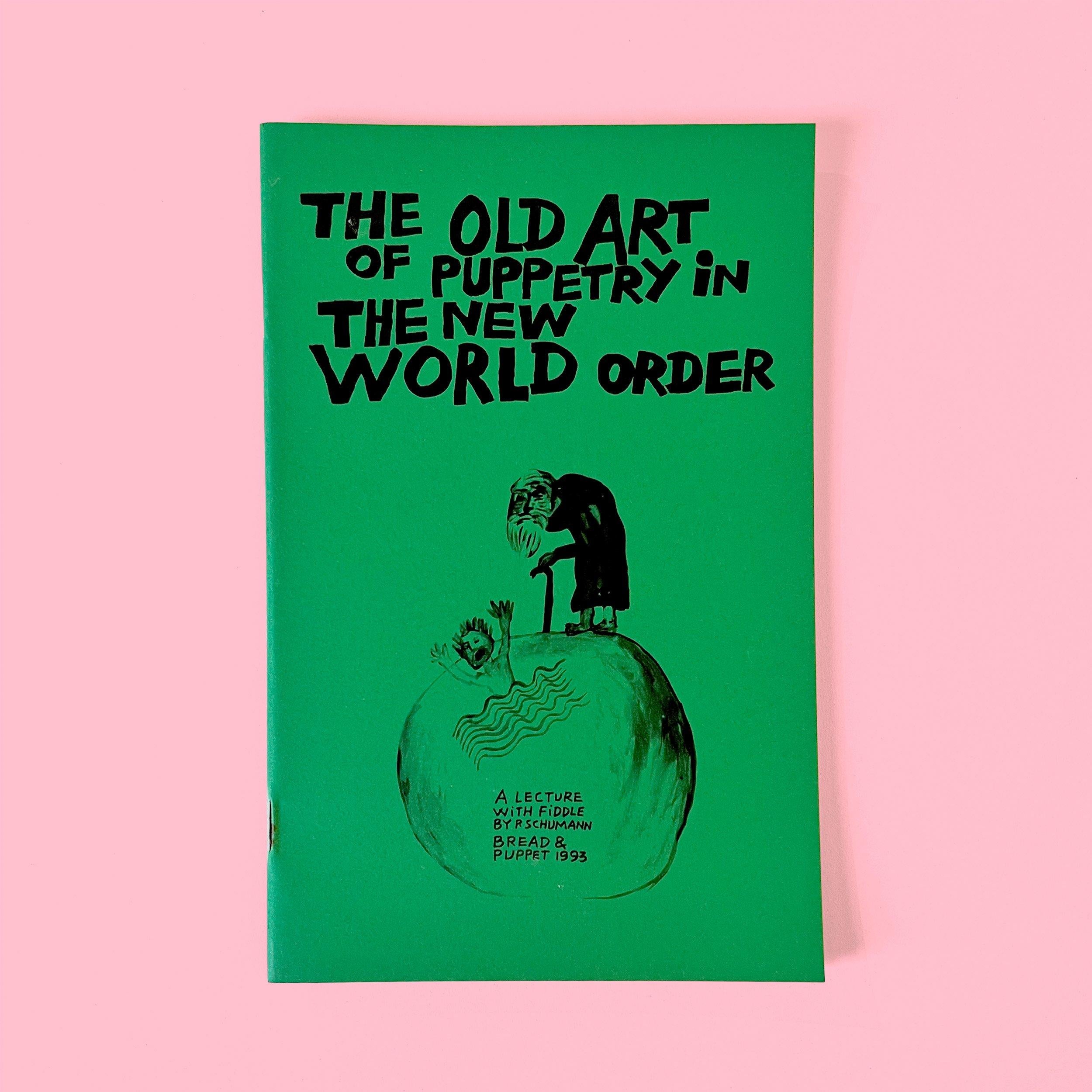 THE OLD ART OF PUPPETRY IN THE NEW WORLD ORDER: A FIDDLE LECTURE